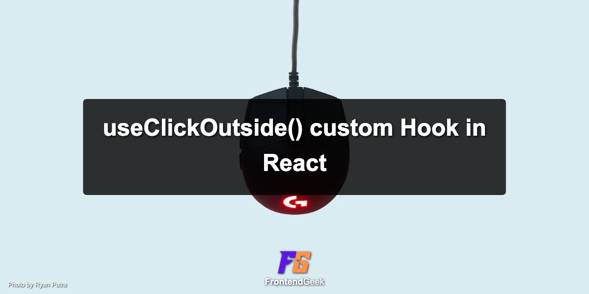 Implement useClickOutside() custom Hook in React [Interview]