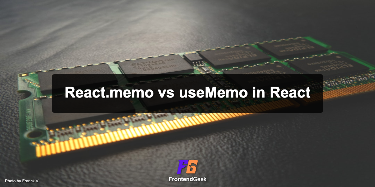 React.memo vs useMemo in React: Difference & Trade Off
