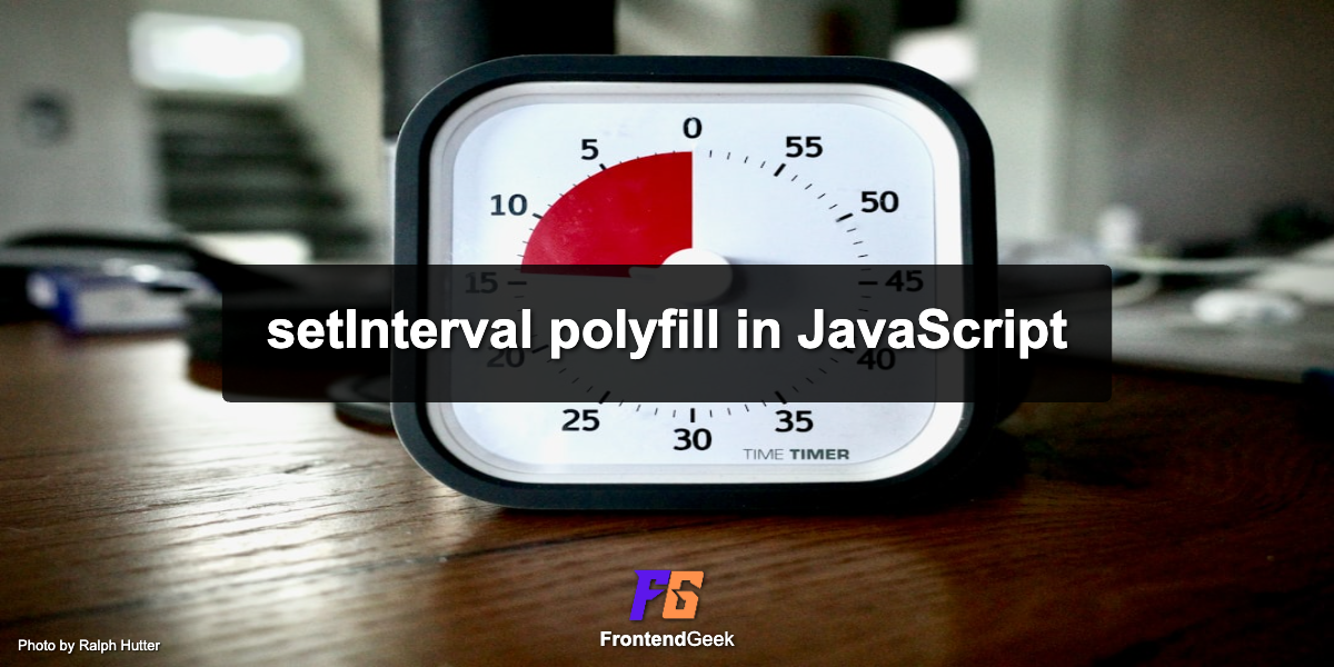 setInterval polyfill in JavaScript - Detailed Explanation