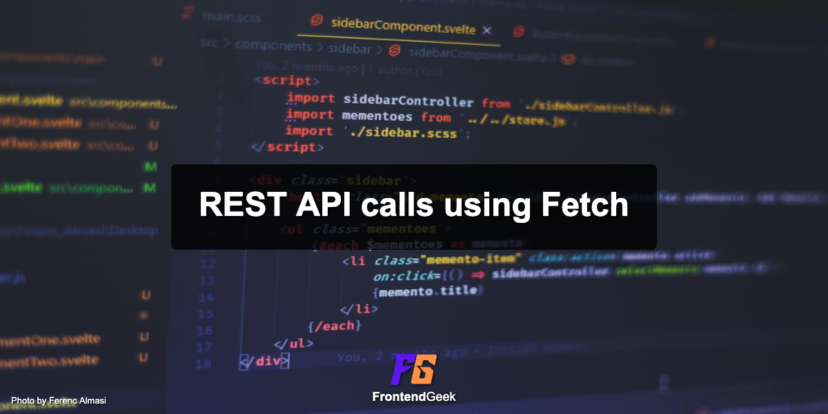 Ultimate guide to REST API calls using Fetch: Machine Coding Essential